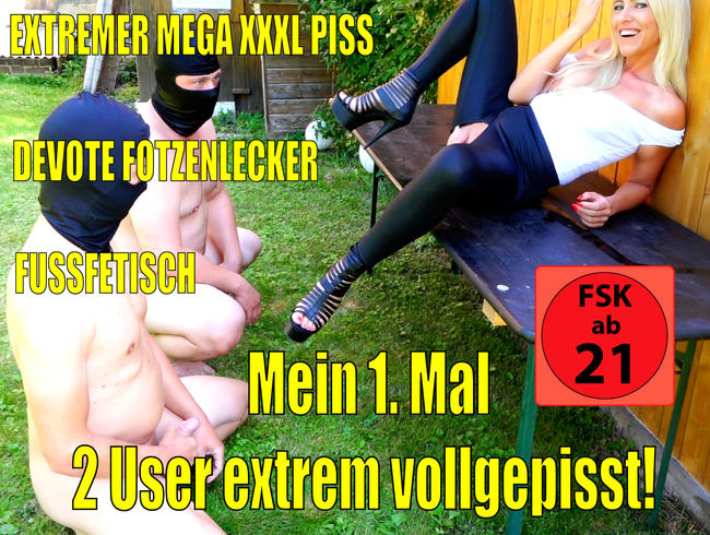 Mein 1. Mal 2 USER extrem pervers vollgepisst | MEGAPISS für devote Fuß-Fotzen-Pisseschlucker!