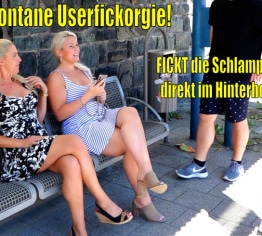 Spontane geile Userfickorgie | FICKT uns Schlampen einfach direkt im Hinterhof…!