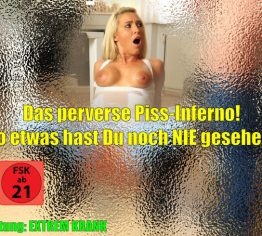 Das perverse Piss-Inferno | So etwas hast Du noch NIE gesehen!!!