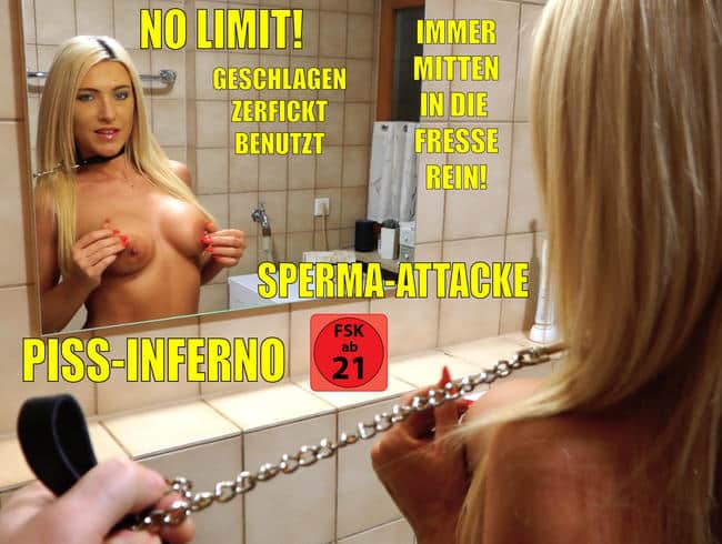 NO LIMIT Sperma -Piss-Fick-Inferno | Hardcore Piss-3Loch-Fickfleisch extrem benutzt!