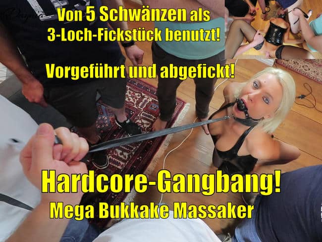 Hardcore Gangbang! Von 5 Schwänzen als 3Loch-Fickstück benutzt! MEGA BUKKAKE!