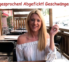 Angesprochen! Abgefickt! Geschwängert?!