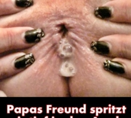 Papas Freund spritzt mir tief in den Arsch !