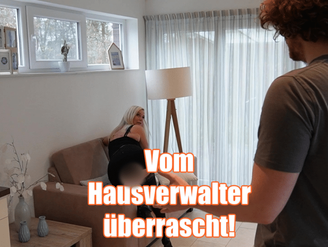 OMG! Hausverwalter nimmt mich mit XXXL Penis!