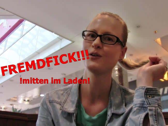 PUBLIC FREMDFICK im LADEN mit dem Freund meiner Schwester!!!