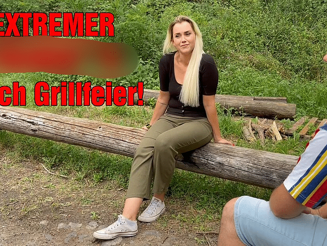 EXTREMER FREMDFICK nach Grillfeier!