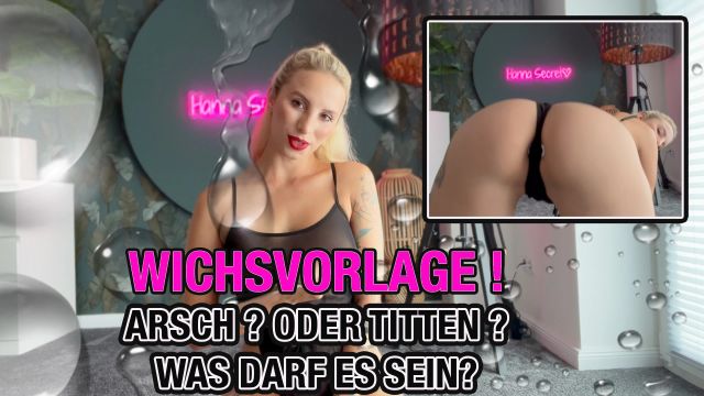 wichvorlage-arsch-oder-titten-was-darf-es-sein-hannasecret