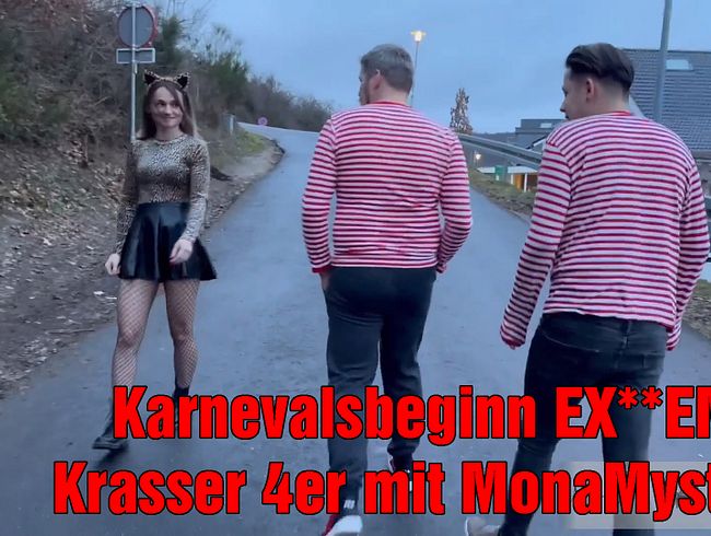 Karnevalsbeginn EXTREM! Krasser 4er mit MonaMystery!